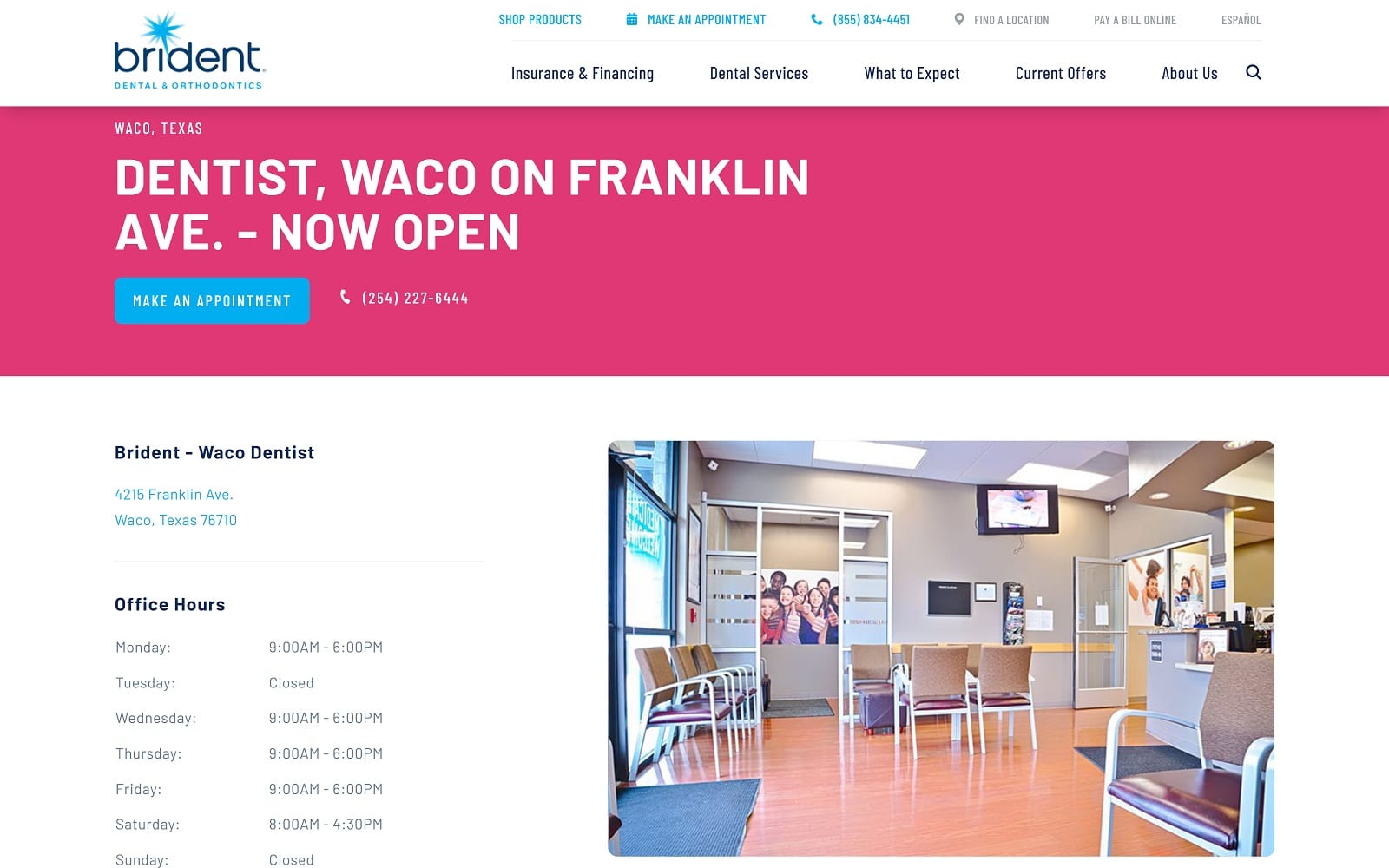 The Screenshot of Brident Dental & Orthodontics brident.com/en-us/find-a-location/texas/waco/4215-franklin-ave Website
 